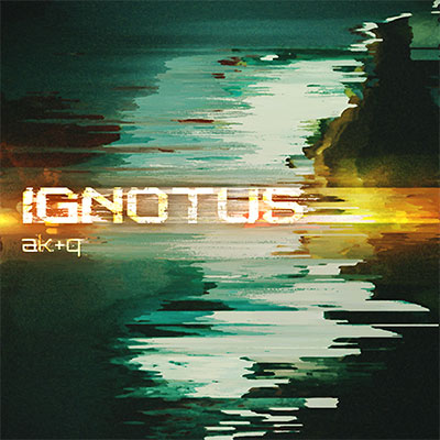 Ignotus / ak+q