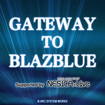 Nesicaxlive主催 Blazblue Centralfiction の新人戦大会 Gateway To Blazblue が開催決定 タイトーのゲーム情報